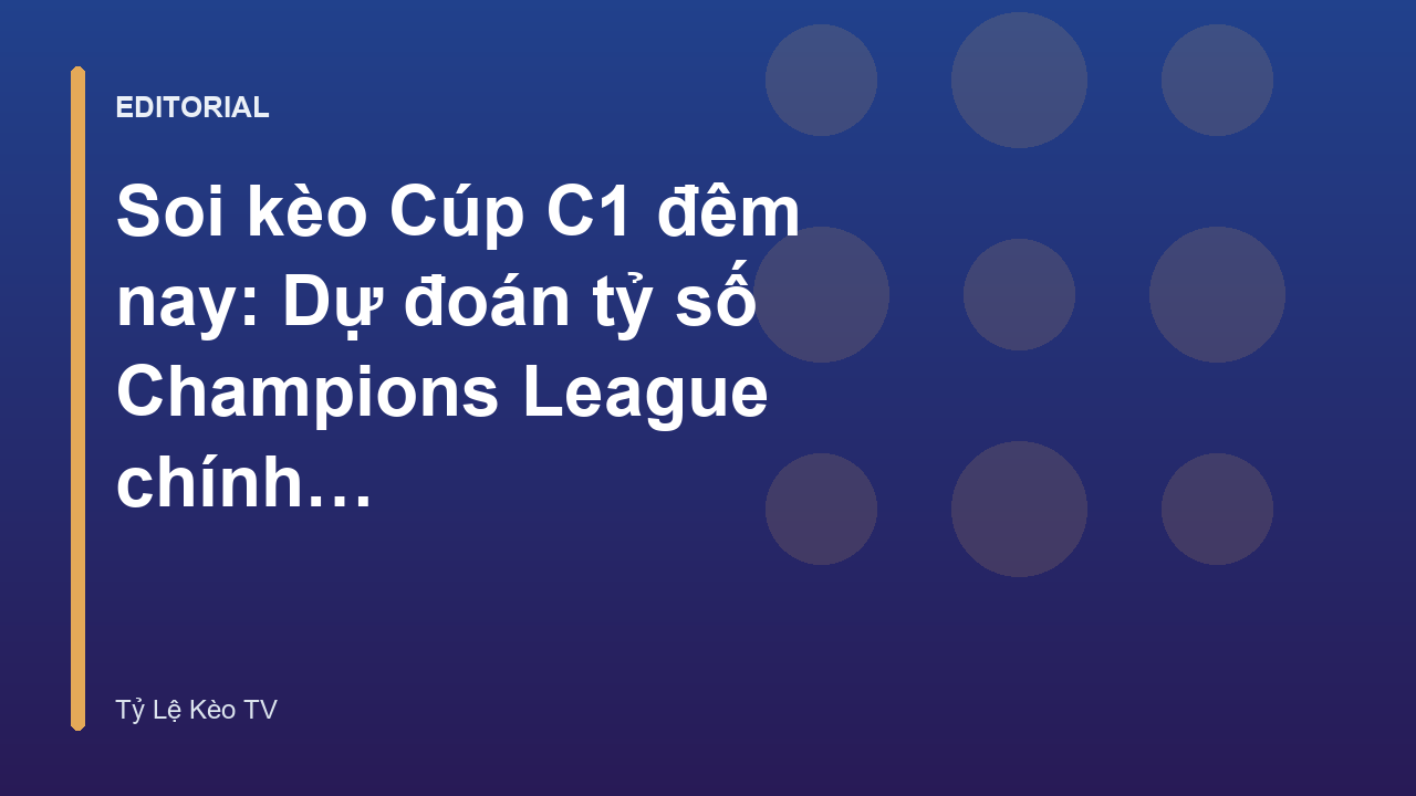 Soi kèo Cúp C1 đêm nay
